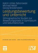 Leistungsbewertung und Unterricht: Ethnographische Studien zur Bewertungspraxis in Gymnasium und Sekundarschule