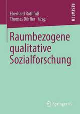 Raumbezogene qualitative Sozialforschung