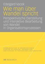 Wie man über Wandel spricht: Perspektivische Darstellung und interaktive Bearbeitung von Wandel in Organisationsprozessen