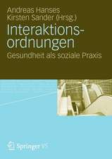 Interaktionsordnungen: Gesundheit als soziale Praxis