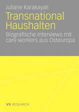 Transnational Haushalten: Biographische Interviews mit 