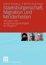 Staatsbürgerschaft, Migration und Minderheiten: Inklusion und Ausgrenzungsstrategien im Vergleich