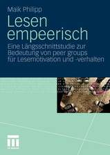 Lesen empeerisch: Eine Längsschnittstudie zur Bedeutung von peer groups für Lesemotivation und -verhalten