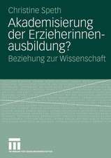 Akademisierung der Erzieherinnenausbildung?: Beziehung zur Wissenschaft