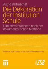 Die Dekoration der Institution Schule