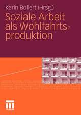 Soziale Arbeit als Wohlfahrtsproduktion