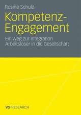 Kompetenz-Engagement: Ein Weg zur Integration Arbeitsloser in die Gesellschaft: Empirische Studie zur Erwerbs- und Bürgergesellschaft