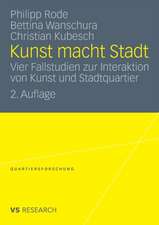 Kunst macht Stadt: Vier Fallstudien zur Interaktion von Kunst und Stadtquartier