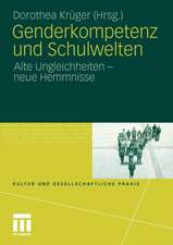 Genderkompetenz und Schulwelten: Alte Ungleichheiten - neue Hemmnisse