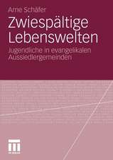 Zwiespältige Lebenswelten: Jugendliche in evangelikalen Aussiedlergemeinden