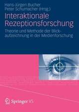 Interaktionale Rezeptionsforschung: Theorie und Methode der Blickaufzeichnung in der Medienforschung