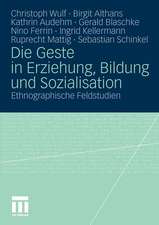 Die Geste in Erziehung, Bildung und Sozialisation: Ethnographische Feldstudien