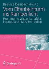 Vom Elfenbeinturm ins Rampenlicht: Prominente Wissenschaftler in populären Massenmedien