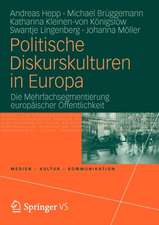 Politische Diskurskulturen in Europa: Die Mehrfachsegmentierung europäischer Öffentlichkeit