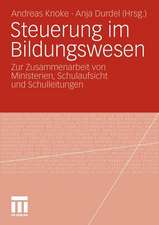 Steuerung im Bildungswesen: Zur Zusammenarbeit von Ministerien, Schulaufsicht und Schulleitungen