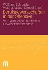 Berufsgewerkschaften in der Offensive: Vom Wandel des deutschen Gewerkschaftsmodells