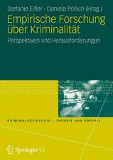 Empirische Forschung über Kriminalität: Methodologische und methodische Grundlagen