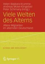 Viele Welten des Alterns: Ältere Migranten im alternden Deutschland