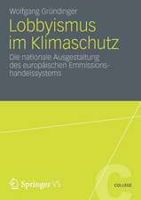 Lobbyismus im Klimaschutz: Die nationale Ausgestaltung des europäischen Emissionshandelssystems