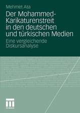 Der Mohammed-Karikaturenstreit in den deutschen und türkischen Medien: Eine vergleichende Diskursanalyse