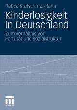 Kinderlosigkeit in Deutschland: Zum Verhältnis von Fertilität und Sozialstruktur