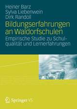 Bildungserfahrungen an Waldorfschulen: Empirische Studie zu Schulqualität und Lernerfahrungen