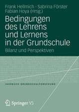 Bedingungen des Lehrens und Lernens in der Grundschule: Bilanz und Perspektiven