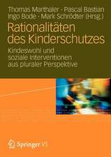 Rationalitäten des Kinderschutzes: Kindeswohl und soziale Interventionen aus pluraler Perspektive