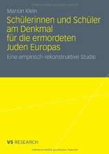 Schülerinnen und Schüler am Denkmal für die ermordeten Juden Europas: Eine empirisch-rekonstruktive Studie