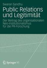 Public Relations und Legitimität: Der Beitrag des organisationalen Neo-Institutionalismus für die PR-Forschung