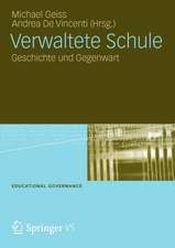 Verwaltete Schule: Geschichte und Gegenwart