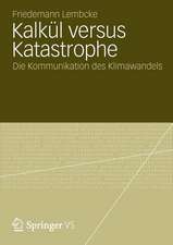 Kalkül versus Katastrophe