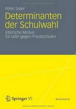 Determinanten der Schulwahl: Elterliche Motive für oder gegen Privatschulen