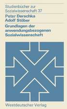 Grundlagen der anwendungsbezogenen Sozialwissenschaft