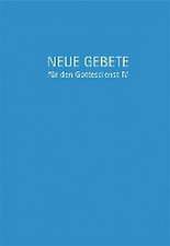 Neue Gebete für den Gottesdienst IV