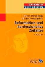 Reformation und konfessionelles Zeitalter