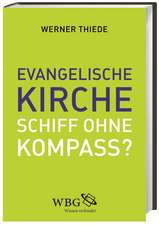 Evangelische Kirche - Schiff ohne Kompass?