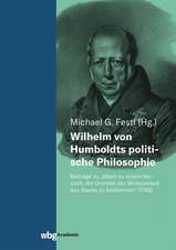 Wilhelm von Humboldts politische Philosophie