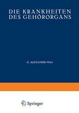 Die Krankheiten des Gehörorgans: Zweiter Teil Krankheiten des Äusseren, Mittleren und Inneren Ohres · Otosklerose · Tuberkulose · Syphilis · Tumoren des Ohres