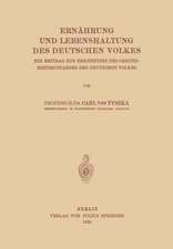 Ernährung und Lebenshaltung des Deutschen Volkes: Ein Beitrag zur Erkenntnis des Gesundheitszustandes des Deutschen Volkes