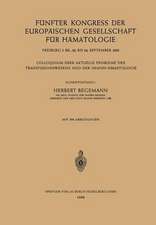 Fünfter Kongress der Europäischen Gesellschaft für Hämatologie, Freiburg i. Br., 20. bis 24. September 1955 / Cinquième Congrès de la Société Européenne d’Hématologie, Freiburg i. Br., Allemagne, 20–24 Septembre 1955: Colloquium über Aktuelle Probleme des Transfusionswesens und der Immun-Hämatologie / Colloque Concernant les Problèmes Actuels de Transfusion et d’Immuno-Hématologie