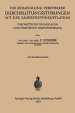 Die Behandlung Peripherer Durchblutungsstörungen mit der Sauerstoffinsufflation: Theoretische Grundlagen und Praktische Durchführung