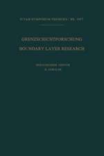 Grenzschichtforschung / Boundary Layer Research: Symposium Freiburg/Br. 26.Bis 29. August 1957 / Symposium Freiburg/Br. August 26–29, 1957