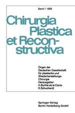 Chirurgia Plastica et Reconstructiva: Organ der Deutschen Gesellschaft für plastische und Wiederherstellungs-Chirurgie