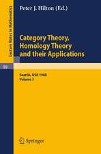 Category Theory, Homology Theory and Their Applications. Proceedings of the Conference Held at the Seattle Research of the Battelle Memorial Institute, June 24 - July 19, 1968: Volume 3