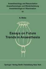 Essays on Future Trends in Anaesthesia