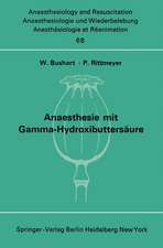 Anaesthesie mit Gamma-Hydroxibuttersäure Experimentelle und Klinische Erfahrungen: Colloquium über experimentelle und klinische Erfahrungen mit Gamma- Hydroxibuttersäure am 24. Oktober 1970 in Hamburg-Eppendorf