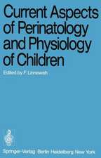 Current Aspects of Perinatology and Physiology of Children