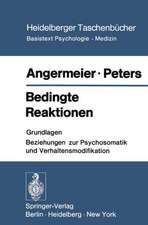 Bedingte Reaktionen: Grundlagen Beziehungen zur Psychosomatik und Verhaltensmodifikation