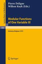 Modular Functions of One Variable III: Proceedings International Summer School, University of Antwerp, RUCA, July 17 - August 3, 1972